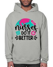 Nurses Do It Better Style Style 1242# - nurse- Hoodie