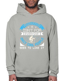 Programming isnt for everyone 17# - computer- Hoodie