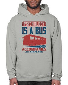 Psychology is a bus that accompanies an airplane 4# - bus- Hoodie