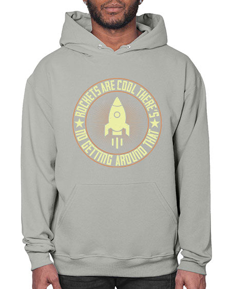 Rockets are cool Theres no getting around that 323# - general science- Hoodie