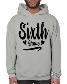 Sixth Grade 874# - sixth grade- Hoodie