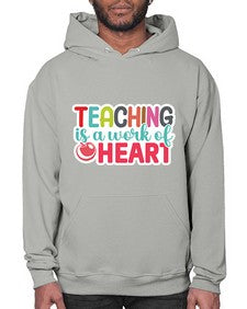 Teaching Is A Work Of Heart 1477# - teacher- Hoodie