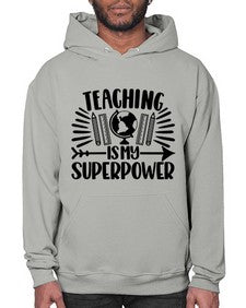 Teaching Is My Superpower Style 1483# - teacher- Hoodie