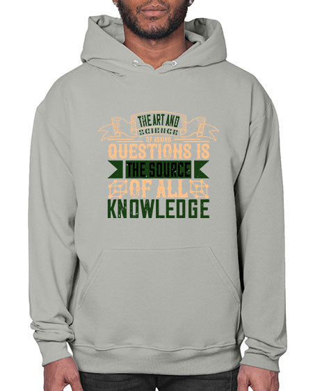 The art and science of asking questions is the source of all knowledge 309# - general science- Hoodie