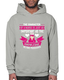 The character of a nurse is just as important as the knowledge heshe possesses Style 1505# - nurse- Hoodie