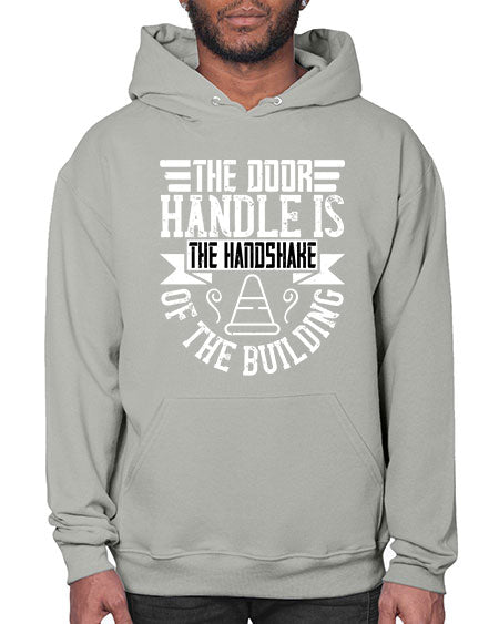 The door handle is the handshake of the building Style 420# - architect- Hoodie