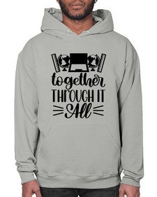 Together Through It All Style 1578# - teacher- Hoodie
