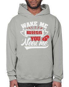 Wake me when you need me 51# - video games- Hoodie