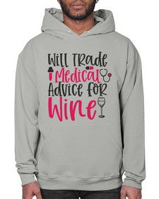 Will Trade Medical Advice for Wine Style 1646# - nurse- Hoodie