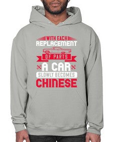 With each replacement of parts a car slowly becomes Chinese 91# - car- Hoodie