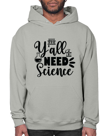 Yall Need Science 10# - general science- Hoodie