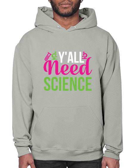 Yall Need Science 6# - general science- Hoodie