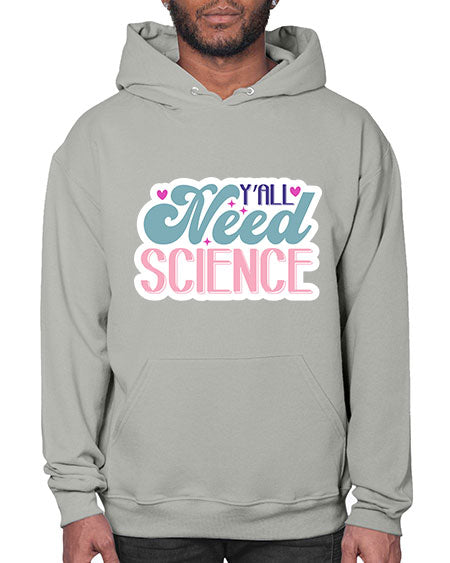 Yall need science 3# - general science- Hoodie