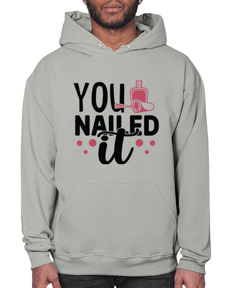 You Nailed It 1689# - nail tech- Hoodie