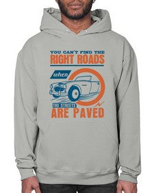 You cant find the right roads when the streets are paved 93# - car- Hoodie
