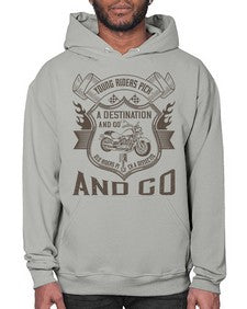 Young riders pick a destination and go old riders pick a dissection and go 84# - motorcycle- Hoodie