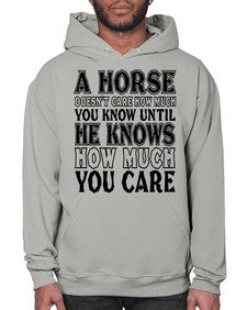 a horse doesnt care how much you know until - horse- Hoodie