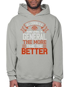 all cooking is a matter of time in general the more time the better 13# - cooking- Hoodie