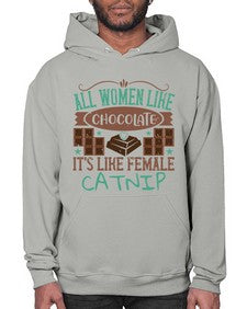 all women like chocolate its like female catnip 19# - chocolate- Hoodie