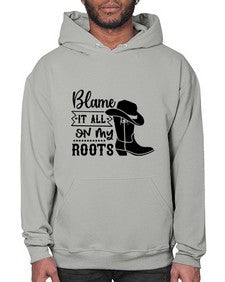 blame it all on my roots 261# - western- Hoodie