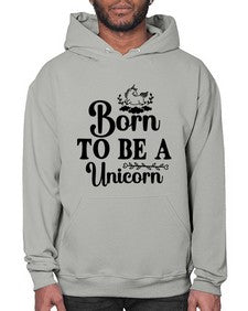 born to be a unicorn 67# - unicorn- Hoodie