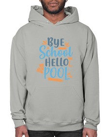 bye school hello pool 32# - general school- Hoodie