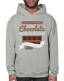 chemically speaking chocolate really is the worlds perfect food 88# - chocolate- Hoodie