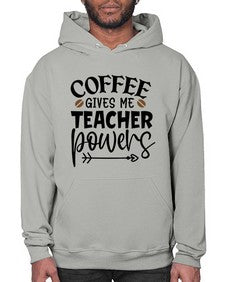 coffee gives me teacher powers Style 105# - teacher- Hoodie