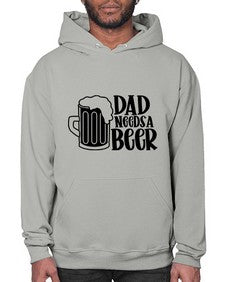 dad needs a beer 890# - beer- Hoodie