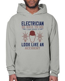 electrician nice to me i can make it look like an accident Style 139# - engineer- Hoodie