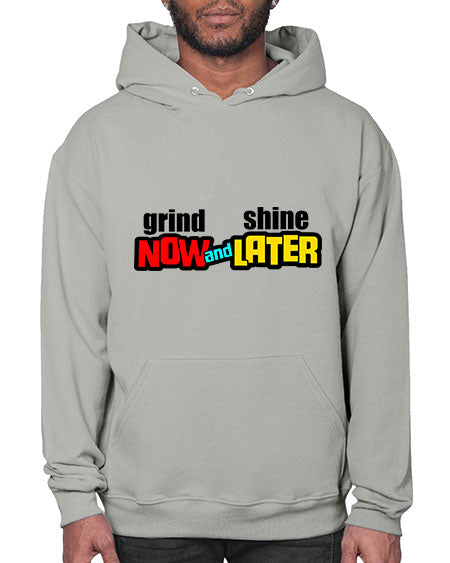 grind now and shine later 142# - black words and phrases- Hoodie