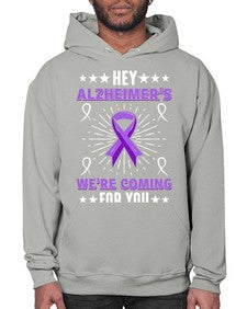 hey alzheimeers were coming for you 157# - alzheimers- Hoodie