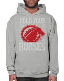 hold your horses Style 52# - horse- Hoodie