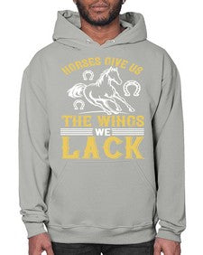 horses give us the wings we lack Style 44# - horse- Hoodie