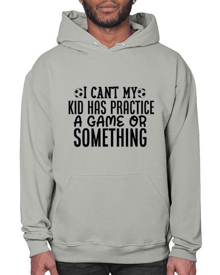 i cant my kid has practice a game or something 2283# - softball- Hoodie