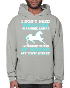 i dont need a knight in shining armor - horse- Hoodie
