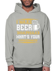 i make beer disappeaar whats your superpower 1146# - beer- Hoodie