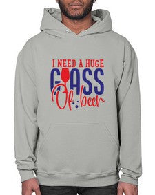 i need a huge glass of beer 1151# - beer- Hoodie