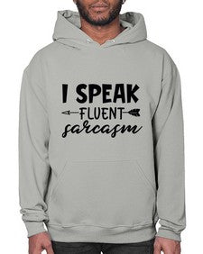 i speak fluent sarcasm 38# - sarcastic- Hoodie