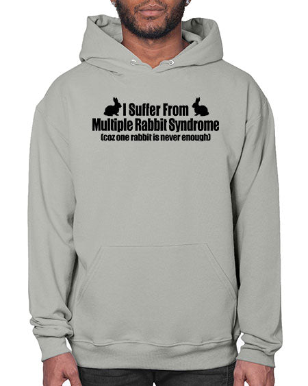 i suffer from mulitple rabbit syndrome - rabbit- Hoodie