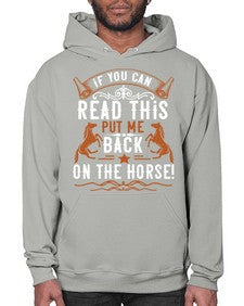 if you can read this put me back on the horse Style 37# - horse- Hoodie