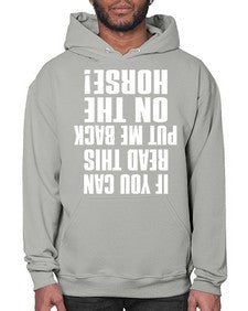 if you can read this put me back on the horse - horse- Hoodie