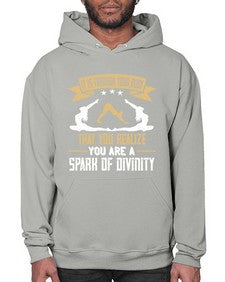 it is through your body that you realize you are a spark of divinity  343# - yoga- Hoodie
