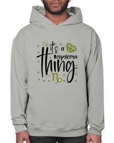 its a Capricorn thing 265# - capricorn- Hoodie