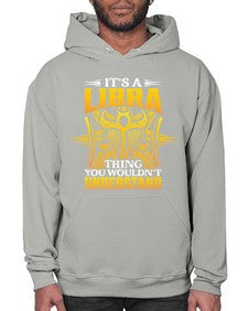 its a Libra thinggraphic 268# - libra- Hoodie