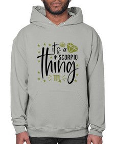 its a scorpio thing 262# - scorpio- Hoodie