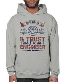 keep calm and trust me im an engineer Style 260# - engineer- Hoodie