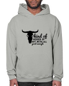 kind of messed up but were all good enough 708# - western- Hoodie