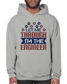 let me through Im the engineer Style 270# - engineer- Hoodie
