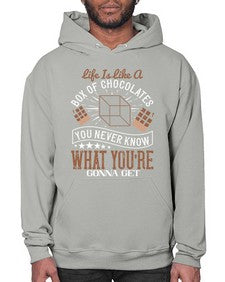 life is like a box of chocolates you never know what youre gonna get 315# - chocolate- Hoodie